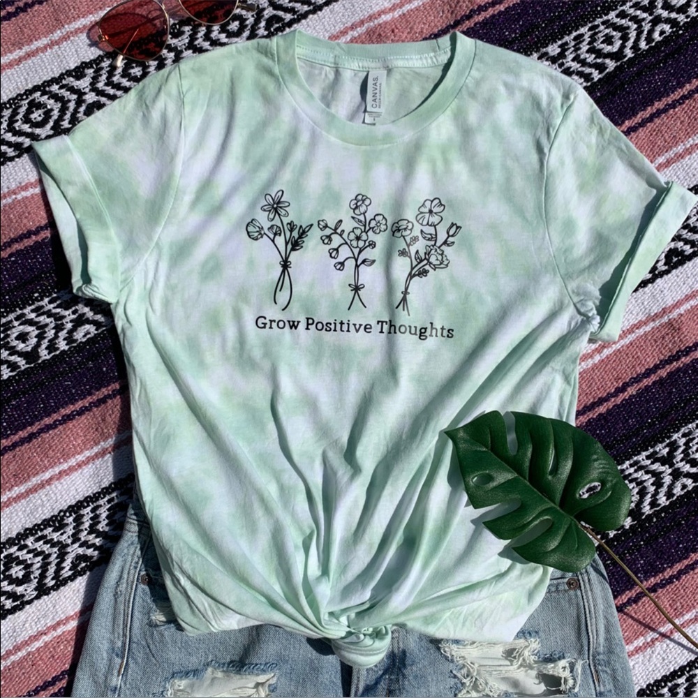 “Grow Positive Thoughts” Tie Dye Handmade Shirt